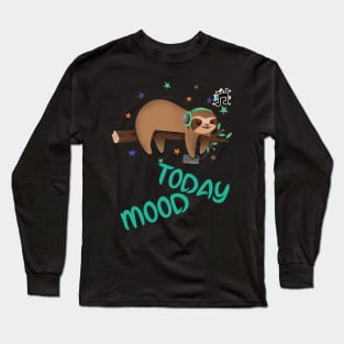 Lazy day,sloth day,relaxing day,sleepy day. Long Sleeve T-Shirt